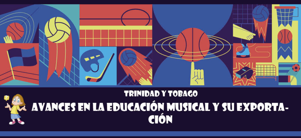 Curiosidad de Trinidad y Tobago: Avances en la educación musical y su exportación
