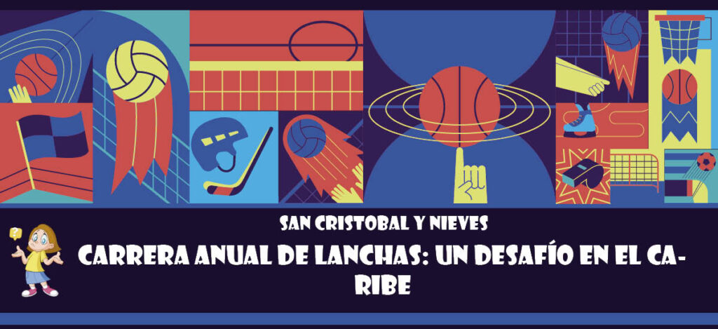 Curiosidad de San Cristobal y Nieves: Carrera anual de lanchas: un desafío en el Caribe