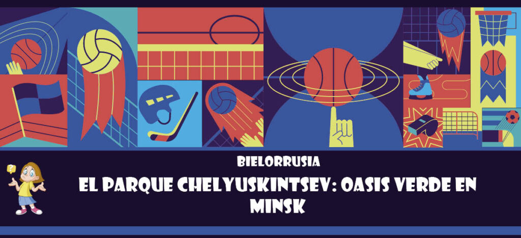 Curiosidad de Bielorrusia: El Parque Chelyuskintsev: Oasis verde en Minsk