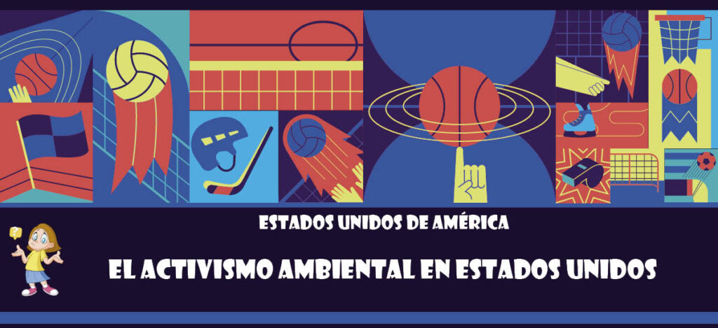 Curiosidad de Estados Unidos de América: El activismo ambiental en Estados Unidos