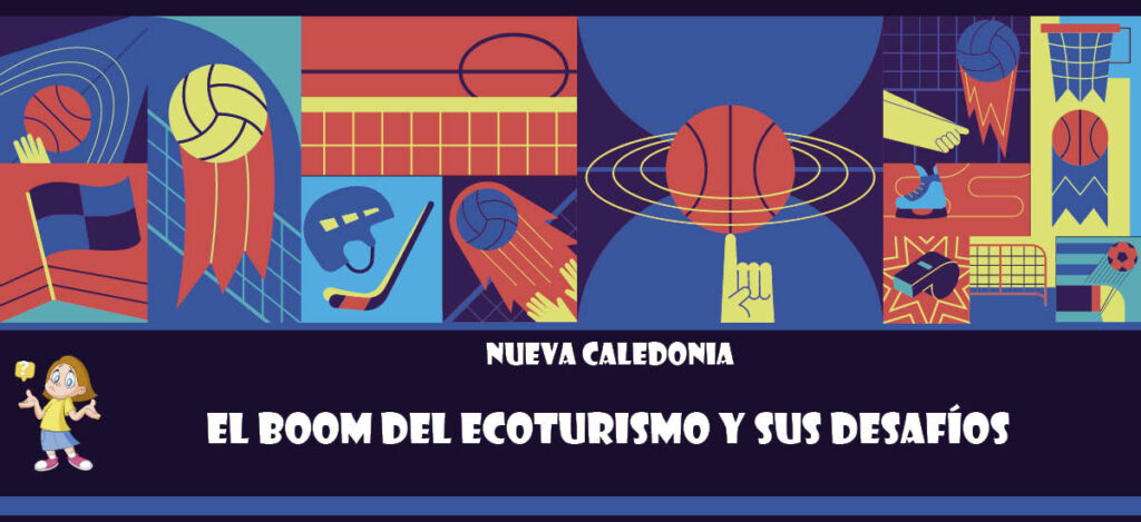Curiosidad de Nueva Caledonia: El boom del ecoturismo y sus desafíos