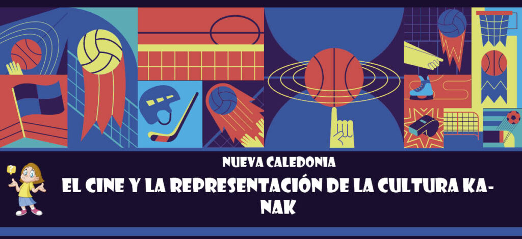 Curiosidad de Nueva Caledonia: El cine y la representación de la cultura kanak