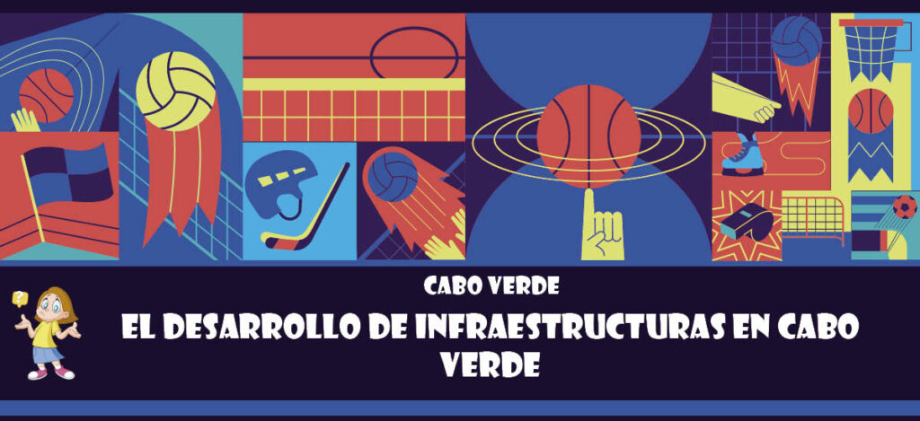 Curiosidad de Cabo Verde: El desarrollo de infraestructuras en Cabo Verde