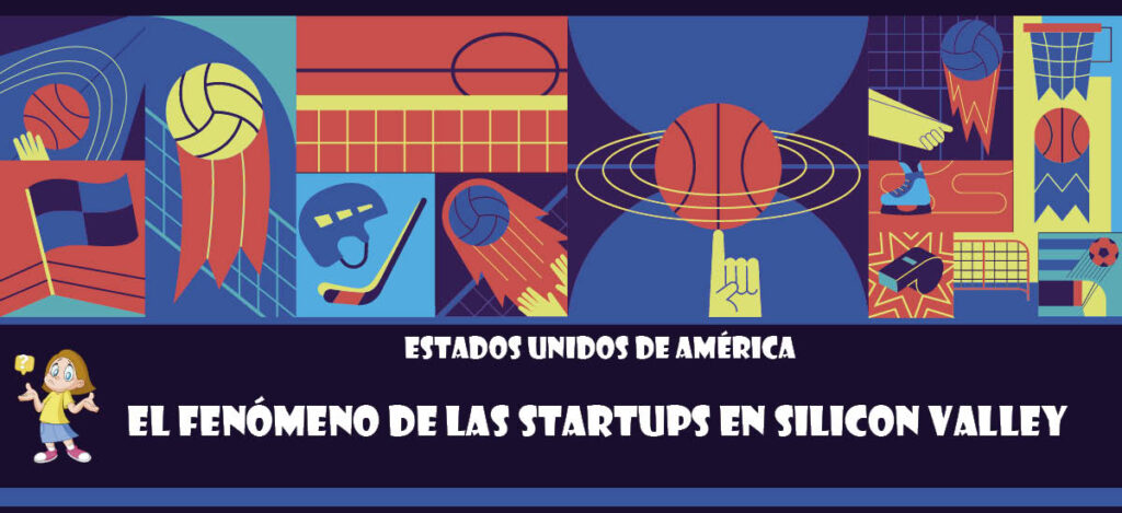 Curiosidad de Estados Unidos de América: El fenómeno de las startups en Silicon Valley