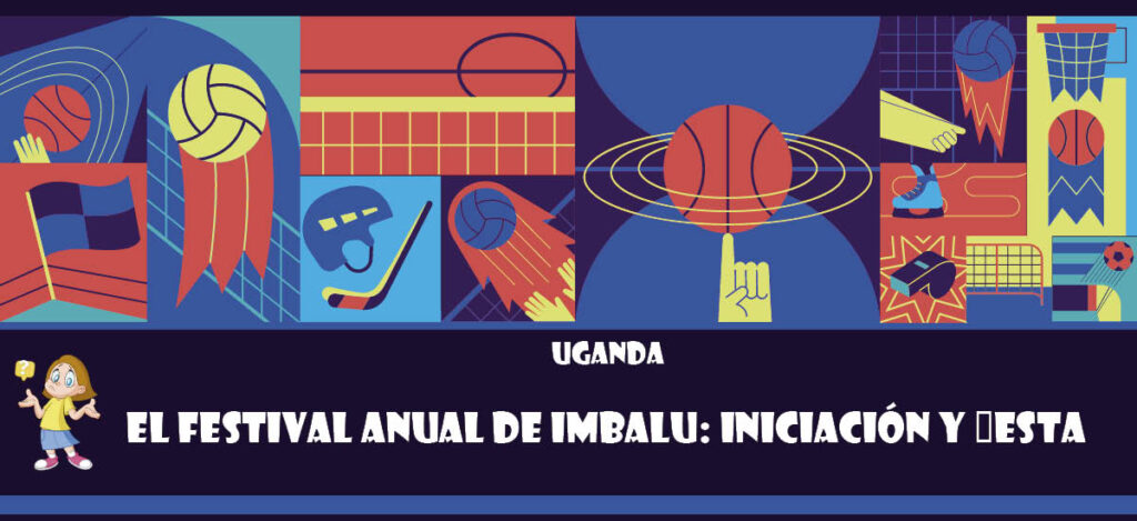 Curiosidad de Uganda: El festival anual de Imbalu: Iniciación y fiesta