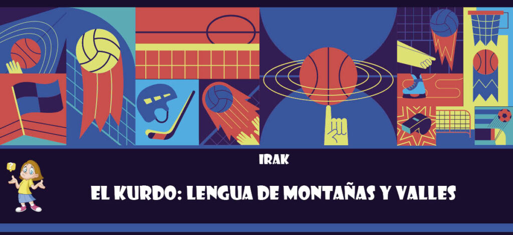 Curiosidad de Irak: El kurdo: Lengua de montañas y valles