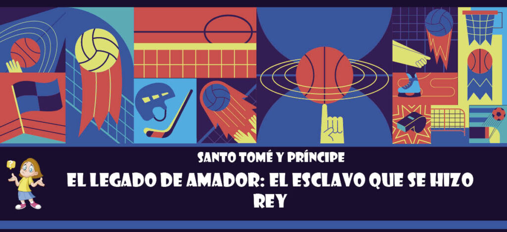 Curiosidad de Santo Tomé y Príncipe: El legado de Amador: el esclavo que se hizo rey