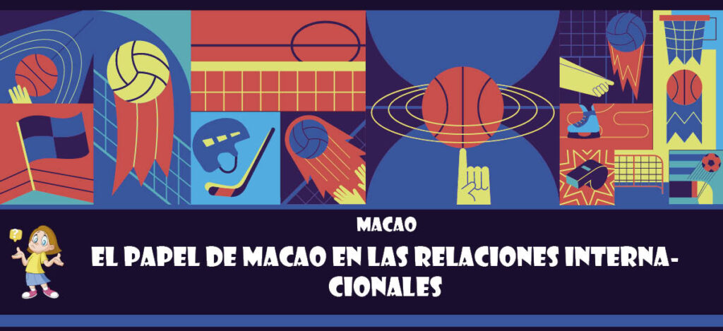 Curiosidad de Macao: El papel de Macao en las relaciones internacionales