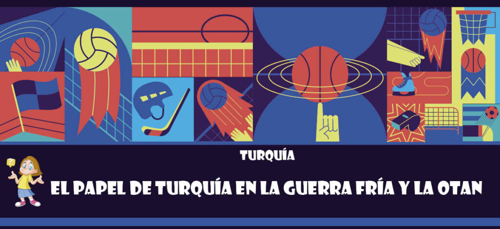 Curiosidad de Turquía: El papel de Turquía en la guerra fría y la OTAN
