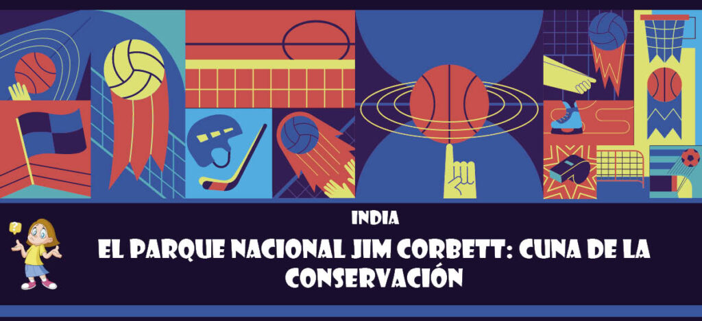 Curiosidad de India: El parque nacional Jim Corbett: Cuna de la conservación