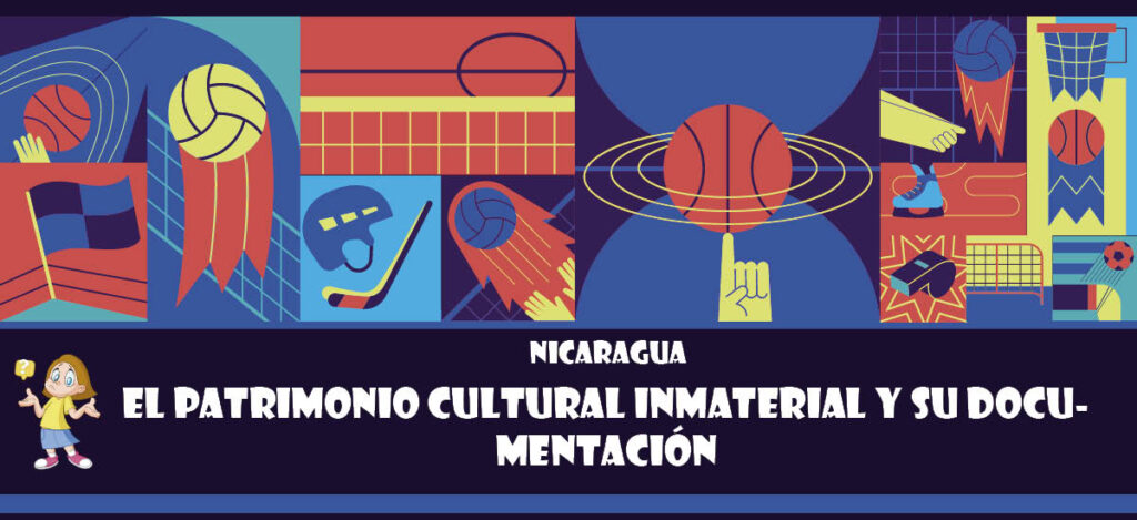 Curiosidad de Nicaragua: El patrimonio cultural inmaterial y su documentación
