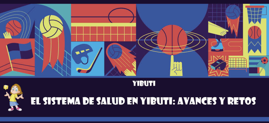 Curiosidad de Yibuti: El sistema de salud en Yibuti: Avances y retos
