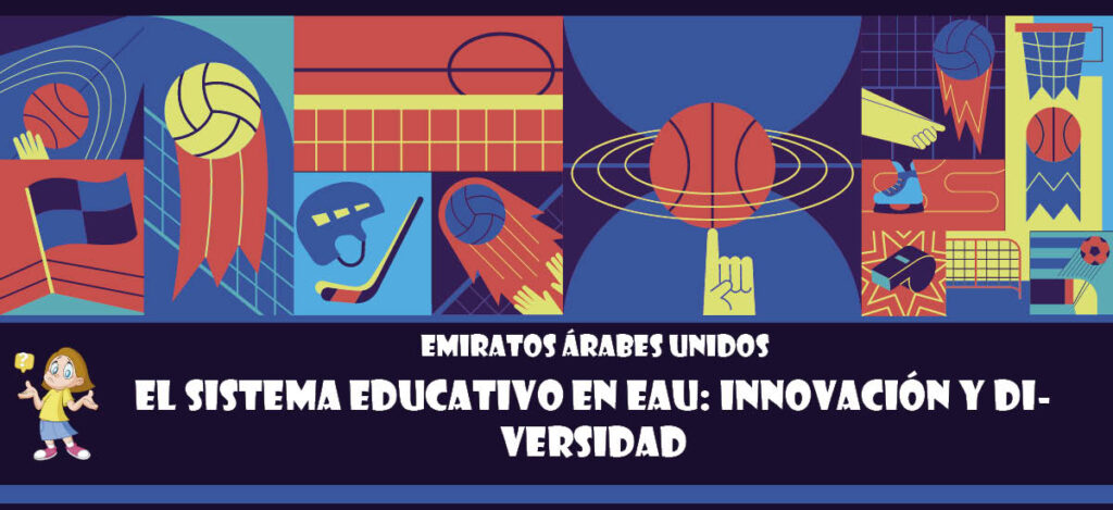 Curiosidad de Emiratos Árabes Unidos: El sistema educativo en EAU: Innovación y diversidad