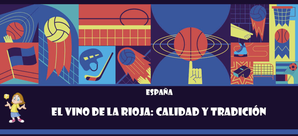 Curiosidad de España: El vino de La Rioja: Calidad y tradición