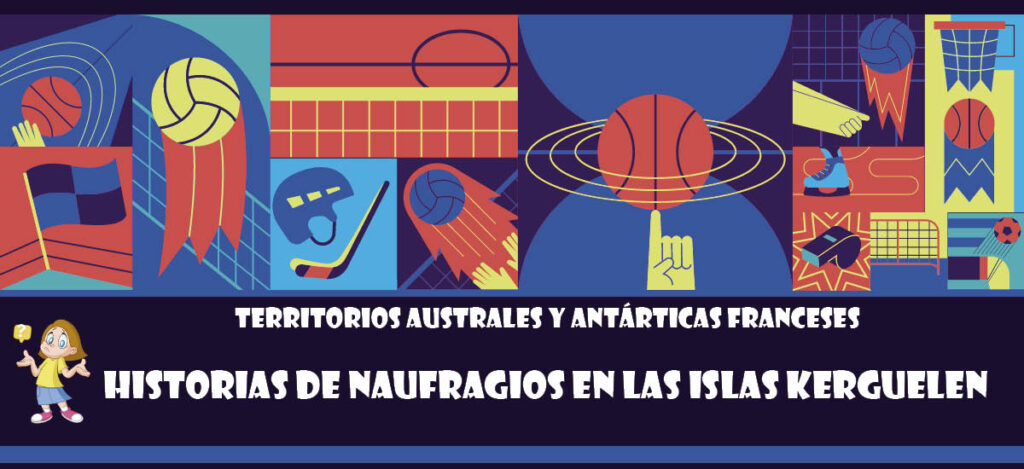 Curiosidad de Territorios Australes y Antárticas Franceses: Historias de naufragios en las Islas Kerguelen