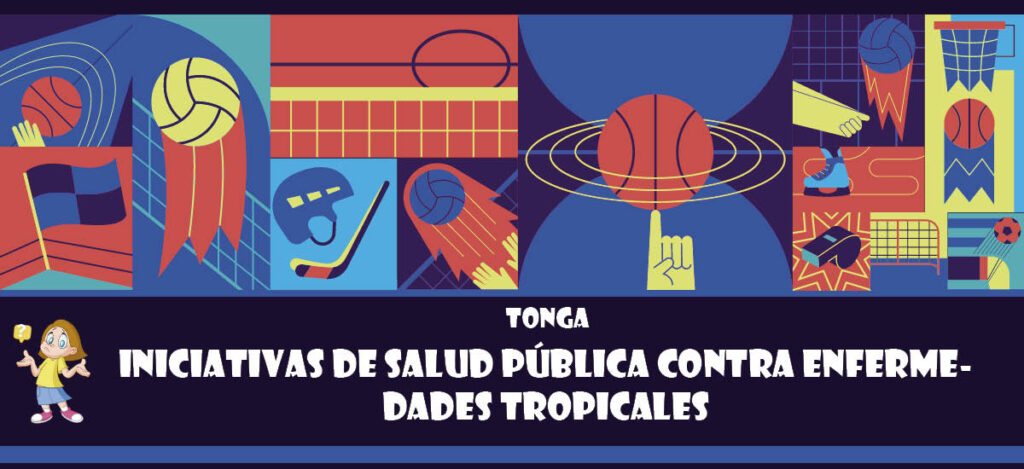 Curiosidad de Tonga: Iniciativas de salud pública contra enfermedades tropicales