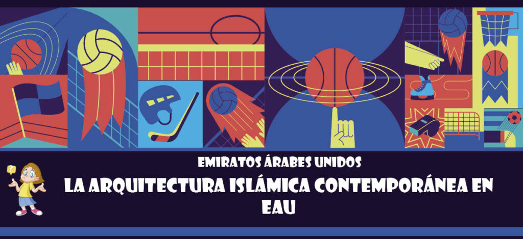 Curiosidad de Emiratos Árabes Unidos: La arquitectura islámica contemporánea en EAU