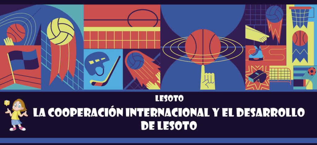 Curiosidad de Lesoto: La cooperación internacional y el desarrollo de Lesoto