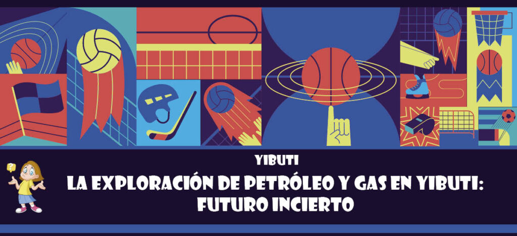 Curiosidad de Yibuti: La exploración de petróleo y gas en Yibuti: Futuro incierto