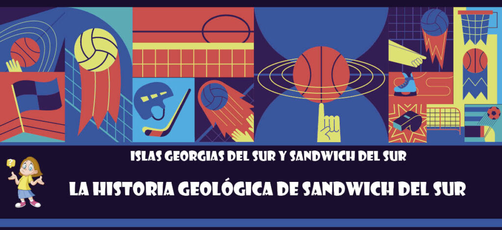 Curiosidad de Islas Georgias del Sur y Sandwich del Sur: La historia geológica de Sandwich del Sur