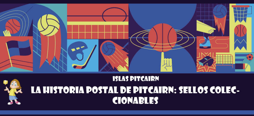 Curiosidad de Islas Pitcairn: La historia postal de Pitcairn: Sellos coleccionables