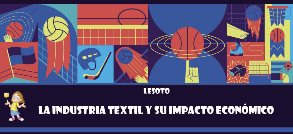 Curiosidad de Lesoto: La industria textil y su impacto económico