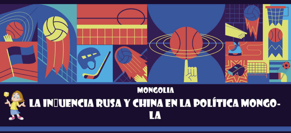 Curiosidad de Mongolia: La influencia rusa y china en la política mongola