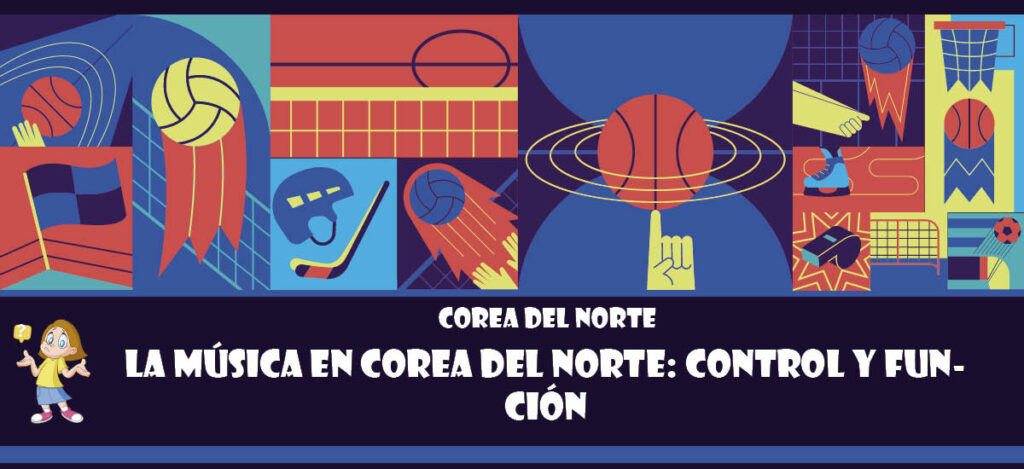 Curiosidad de Corea del Norte: La música en Corea del Norte: Control y función