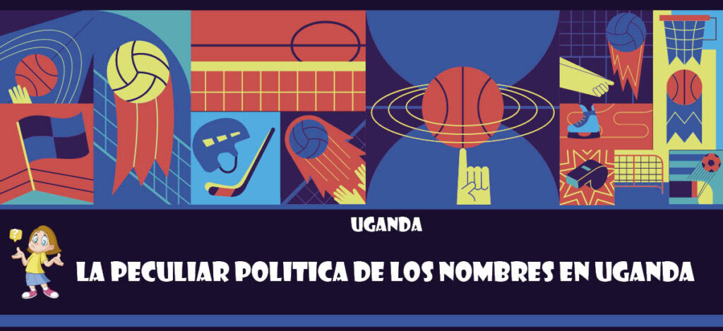 Curiosidad de Uganda: La peculiar politica de los nombres en Uganda