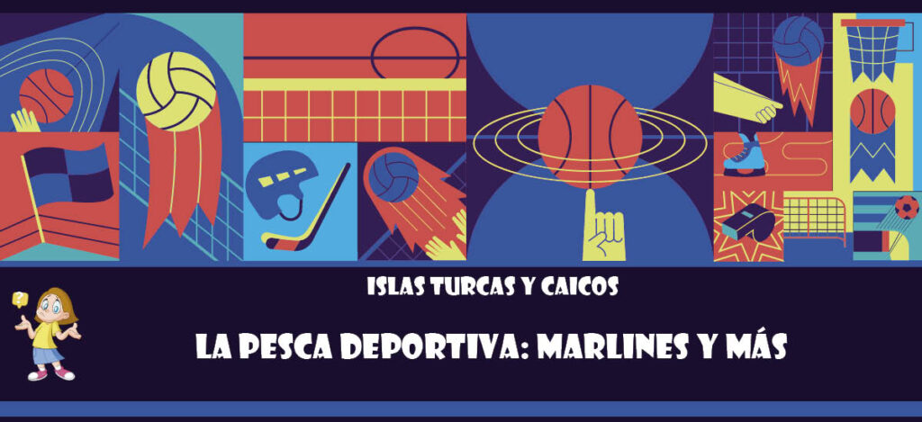 Curiosidad de Islas Turcas y Caicos: La pesca deportiva: Marlines y más