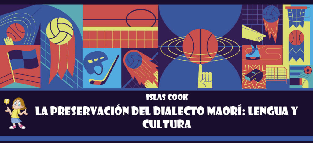 Curiosidad de Islas Cook: La preservación del dialecto maorí: Lengua y cultura