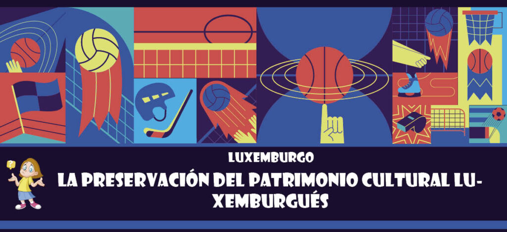 Curiosidad de Luxemburgo: La preservación del patrimonio cultural luxemburgués