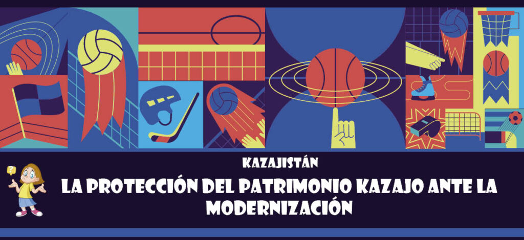 Curiosidad de Kazajistán: La protección del patrimonio kazajo ante la modernización