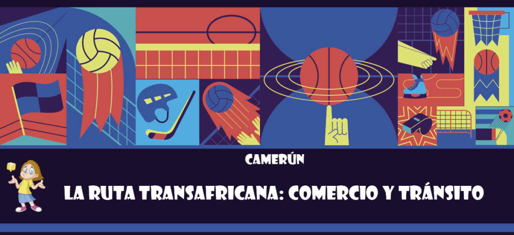Curiosidad de Camerún: La ruta transafricana: Comercio y tránsito