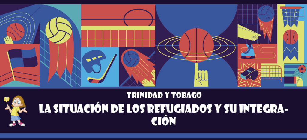 Curiosidad de Trinidad y Tobago: La situación de los refugiados y su integración