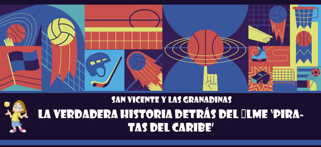 Curiosidad de San Vicente y las Granadinas: La verdadera historia detrás del filme 'Piratas del Caribe'