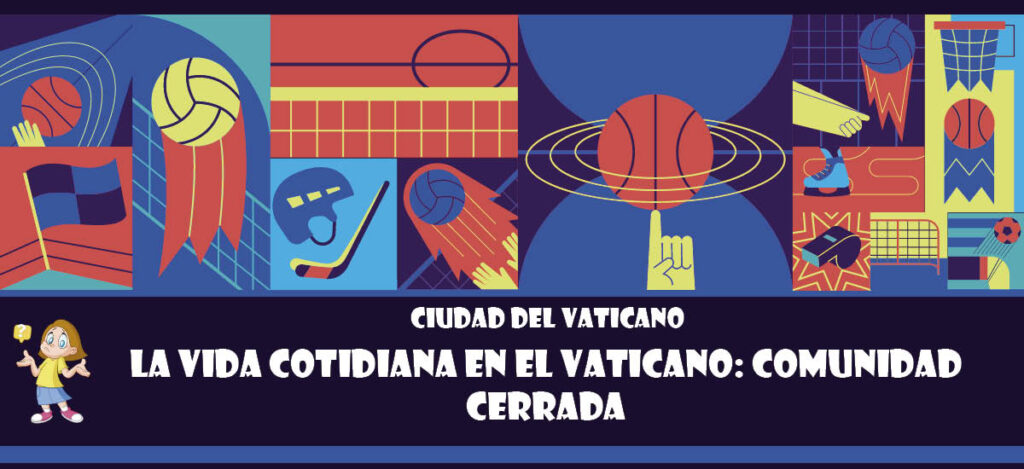 Curiosidad de Ciudad del Vaticano: La vida cotidiana en el Vaticano: Comunidad cerrada