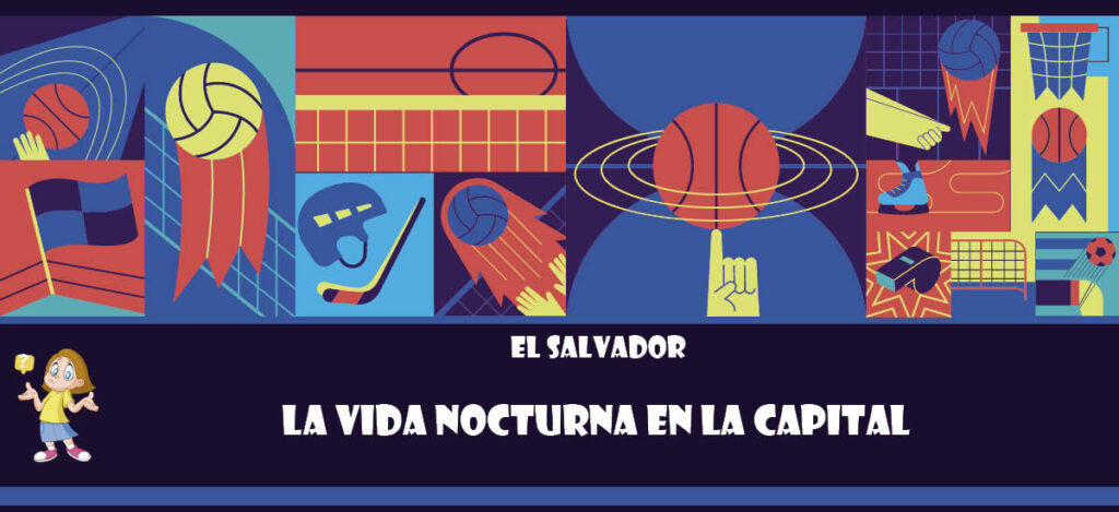 Curiosidad de El Salvador: La vida nocturna en la capital