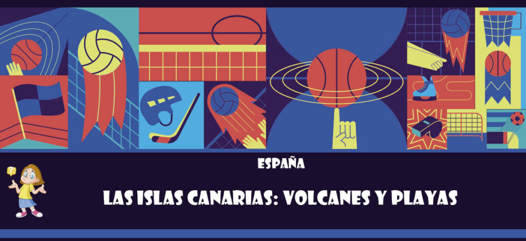 Curiosidad de España: Las Islas Canarias: Volcanes y playas