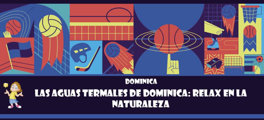 Curiosidad de Dominica: Las aguas termales de Dominica: Relax en la naturaleza