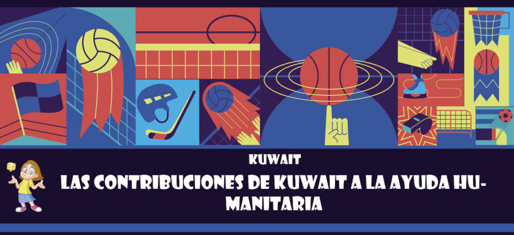 Curiosidad de Kuwait: Las contribuciones de Kuwait a la ayuda humanitaria