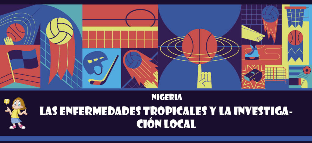 Curiosidad de Nigeria: Las enfermedades tropicales y la investigación local