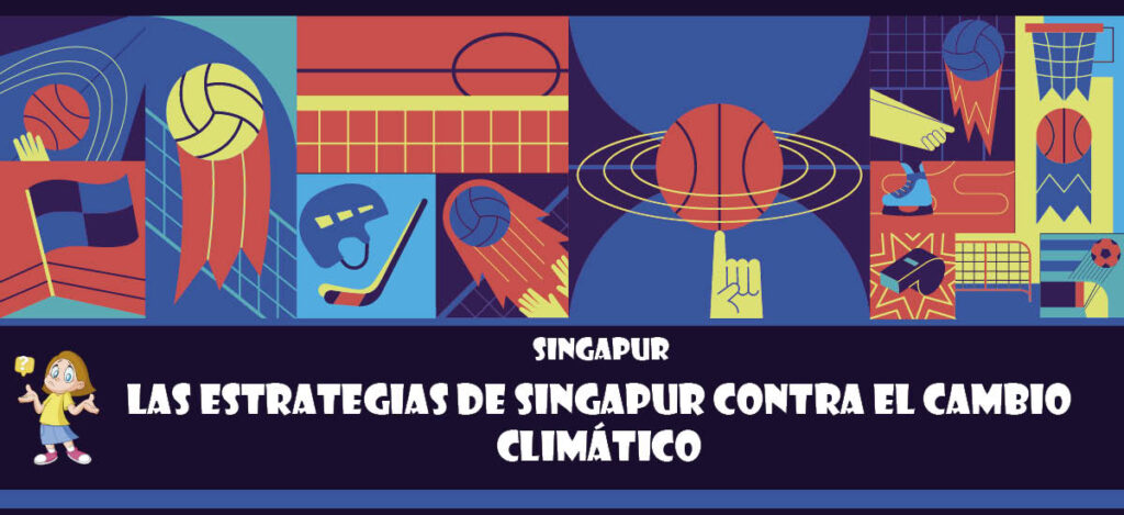 Curiosidad de Singapur: Las estrategias de Singapur contra el cambio climático