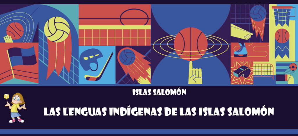 Curiosidad de Islas Salomón: Las lenguas indígenas de las Islas Salomón