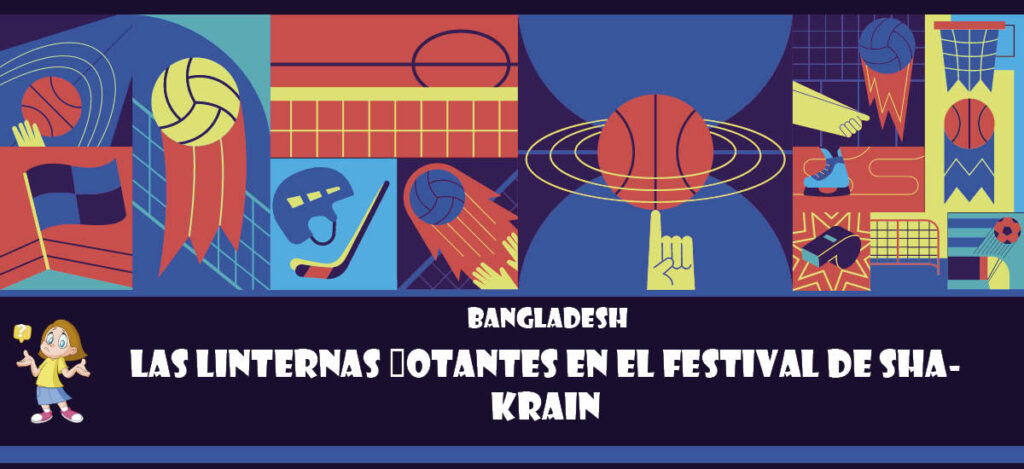 Curiosidad de Bangladesh: Las linternas flotantes en el festival de Shakrain