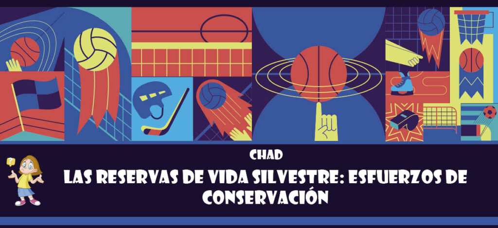 Curiosidad de Chad: Las reservas de vida silvestre: Esfuerzos de conservación