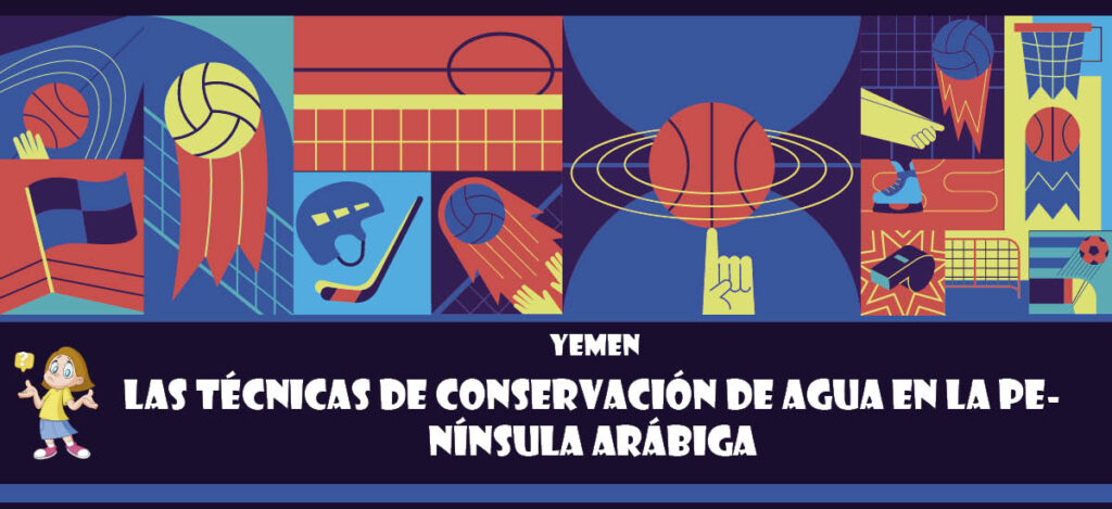 Curiosidad de Yemen: Las técnicas de conservación de agua en la península arábiga