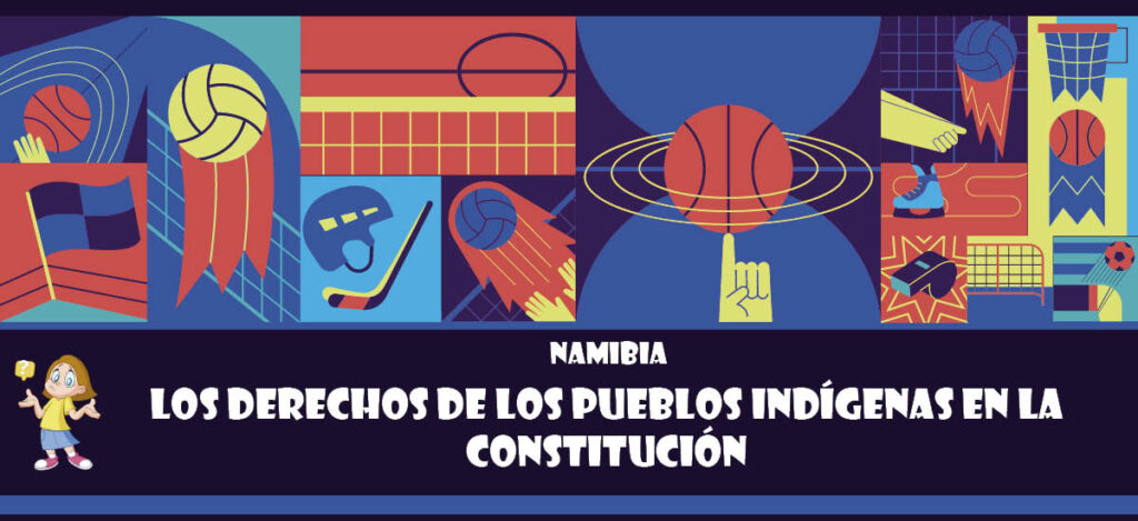 Curiosidad de Namibia: Los derechos de los pueblos indígenas en la constitución