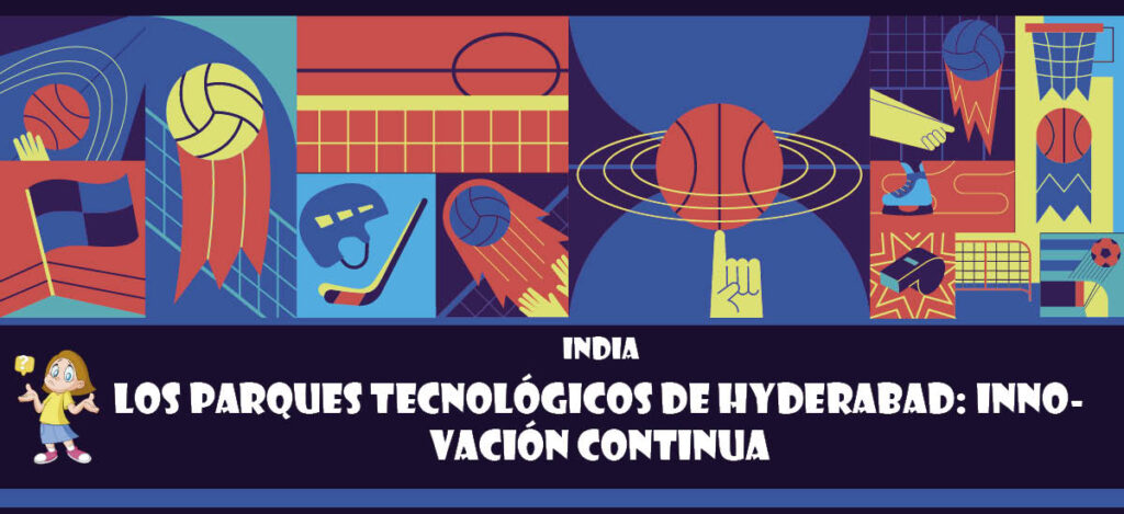 Curiosidad de India: Los parques tecnológicos de Hyderabad: Innovación continua