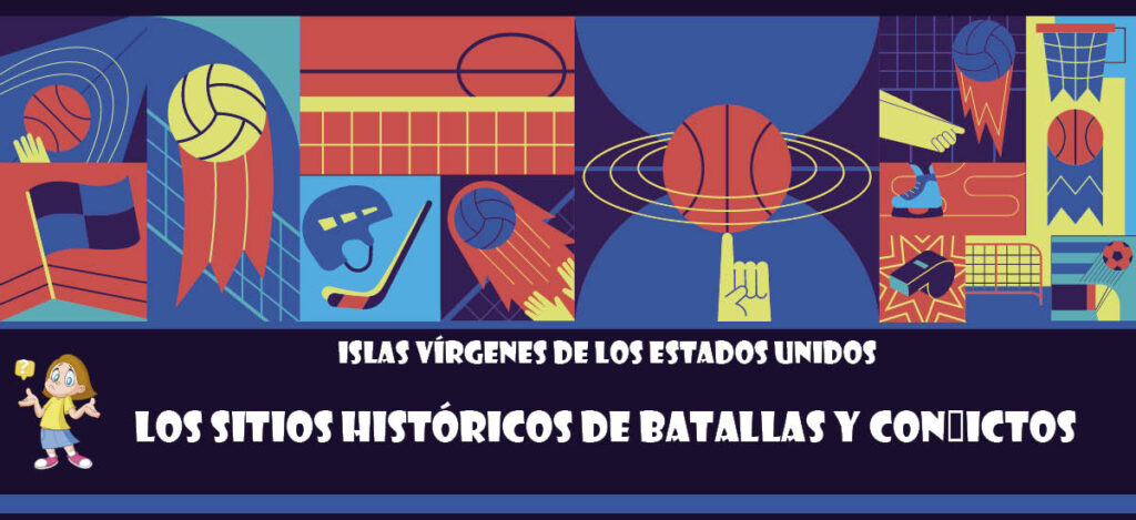Curiosidad de Islas Vírgenes de los Estados Unidos: Los sitios históricos de batallas y conflictos
